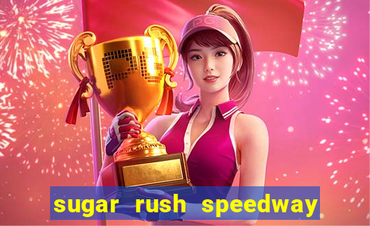 sugar rush speedway download android